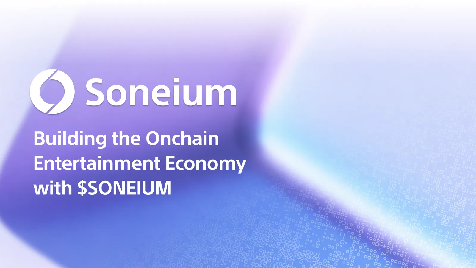 Unveiling Soneium: The Onchain Entertainment Economy